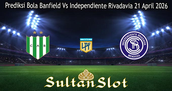 Prediksi Bola Banfield Vs Independiente Rivadavia 21 April 2026