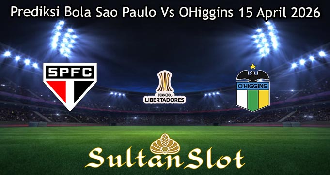 Prediksi Bola Sao Paulo Vs OHiggins 15 April 2026