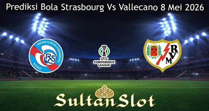 Prediksi Bola Strasbourg Vs Vallecano 8 Mei 2026