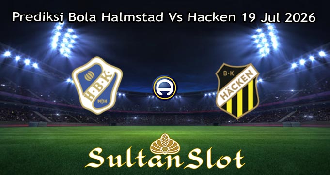 Prediksi Bola Halmstad Vs Hacken 19 Jul 2026