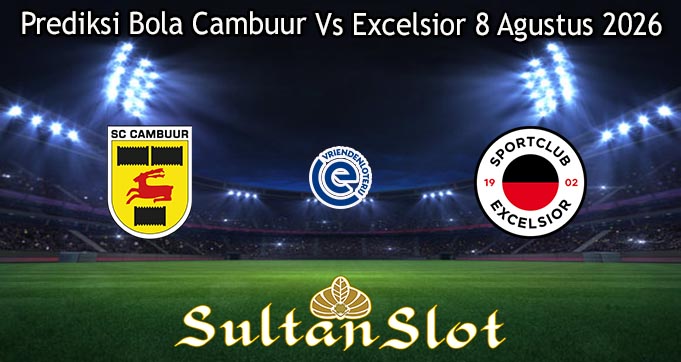 Prediksi Bola Cambuur Vs Excelsior 8 Agustus 2026