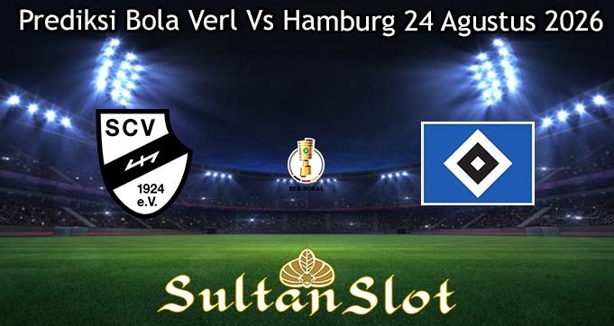 Prediksi Bola Verl Vs Hamburg 24 Agustus 2026